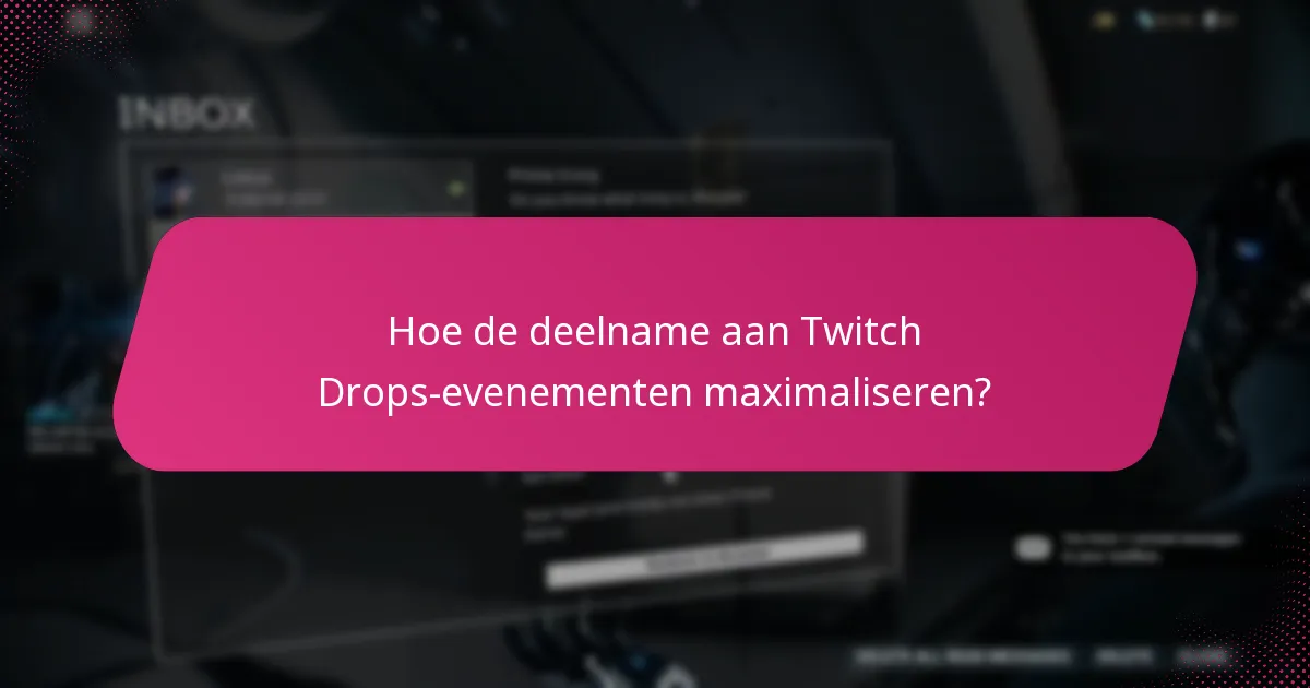 Hoe worden claimmeldingen voor Twitch Drops geleverd?