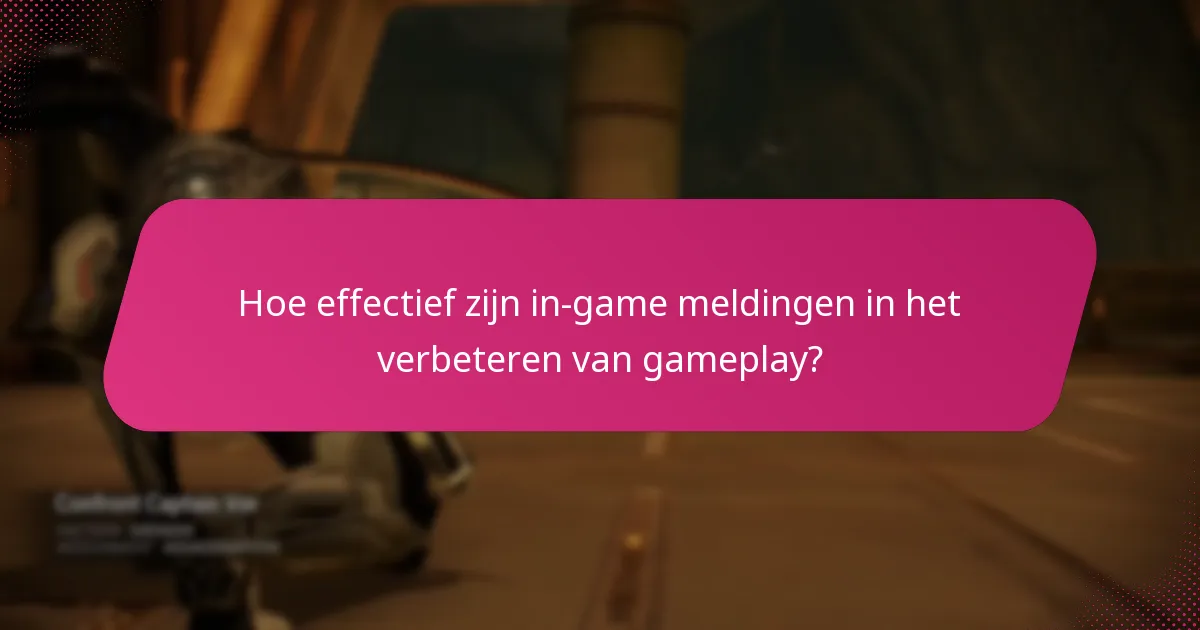 Hoe vormt feedback van de gemeenschap in-game meldingen?