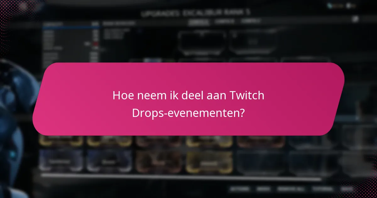 Hoe neem ik deel aan Twitch Drops-evenementen?