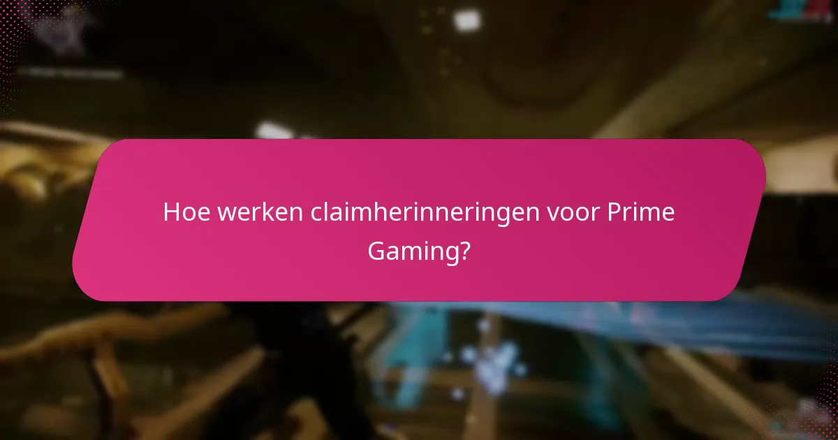 Hoe succesvol beloningen te claimen via Prime Gaming?