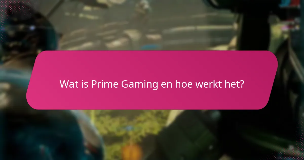 Wat zijn de tijdelijke bundels in Prime Gaming?