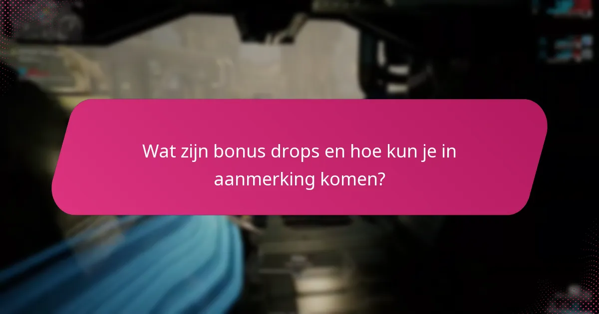 Hoe verhouden reguliere drops zich tot bonus drops?