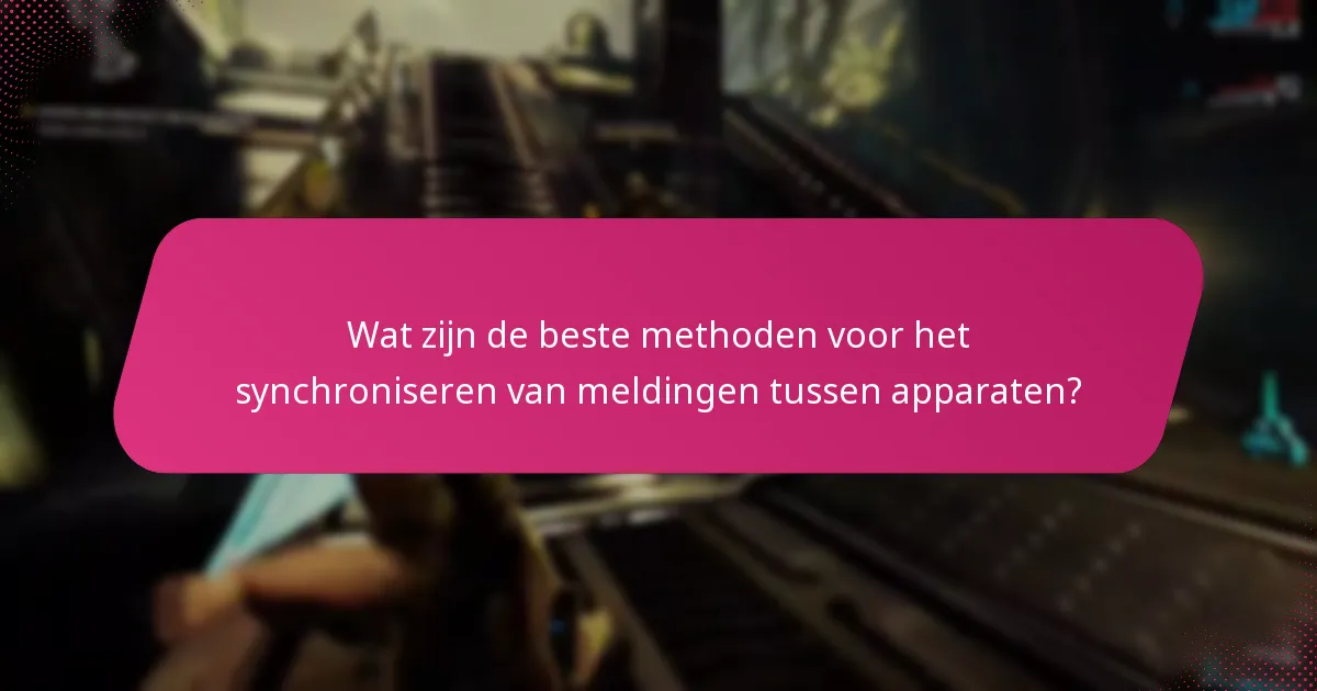 Welke veelvoorkomende problemen doen zich voor met in-game meldingen en hoe kan ik ze oplossen?