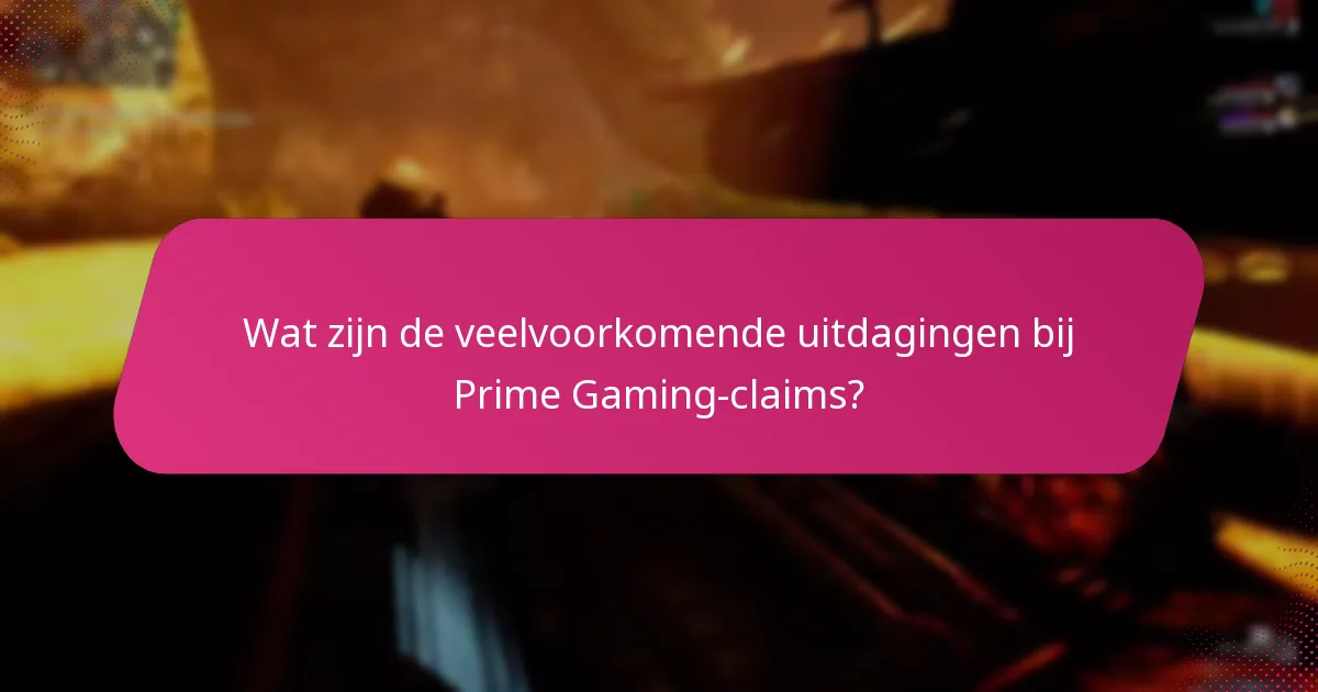 Welke strategieën verbeteren de Prime Gaming-ervaring?