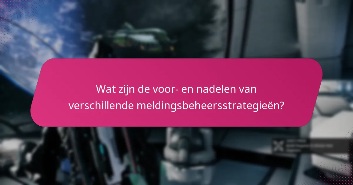 Welke tools kunnen mijn beheer van in-game meldingen verbeteren?